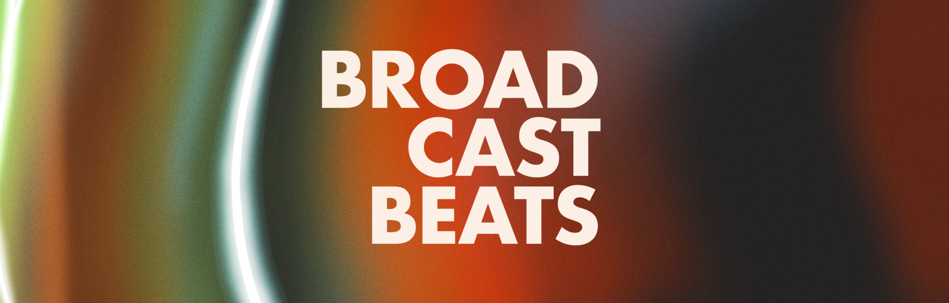 Broadcast Beats